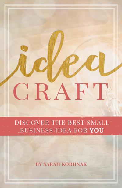 Idea Craft - Discover the Best Small Business Idea for You!