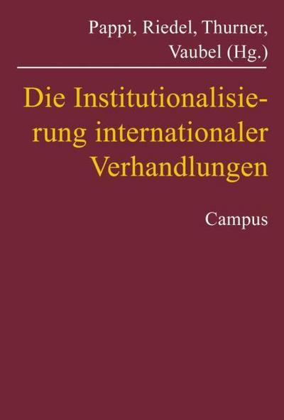 Die Institutionalisierung internationaler Verhandlungen