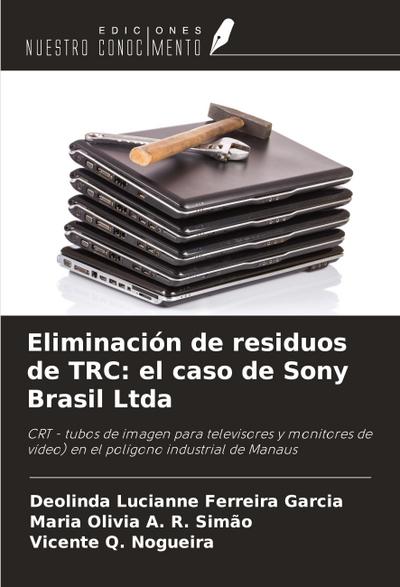 Eliminación de residuos de TRC: el caso de Sony Brasil Ltda