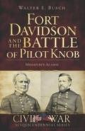 Fort Davidson and the Battle of Pilot Knob