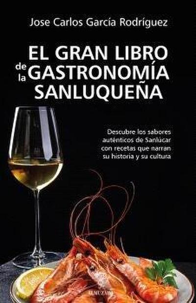 Gran Libro de la Gastronomia Sanluqueña, El -Z