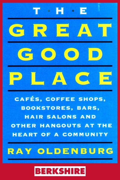 The Great Good Place (Berkshire Edition)
