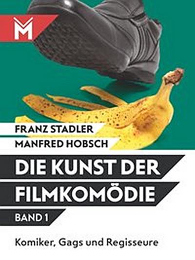 Die Kunst der Filmkomödie Band 1