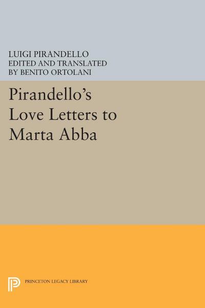 Pirandello’s Love Letters to Marta Abba