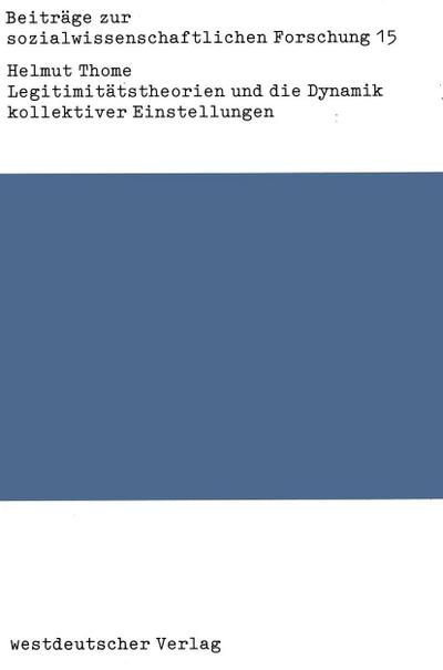 Legitimitätstheorien und die Dynamik kollektiver Einstellungen