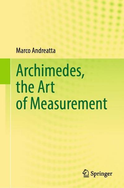 Archimedes, the Art of Measurement