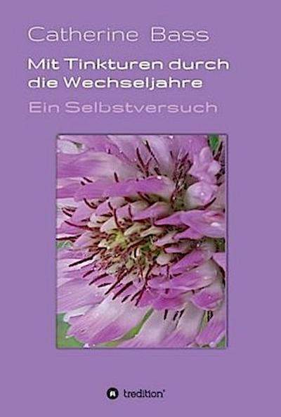 Mit Tinkturen durch die Wechseljahre