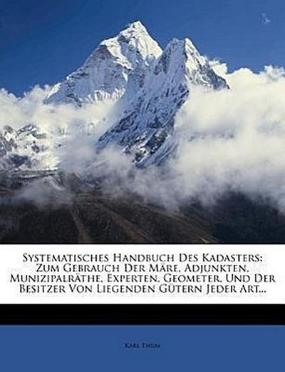 Thum, K: Systematisches Handbuch des Kadasters, Zweite Aufla