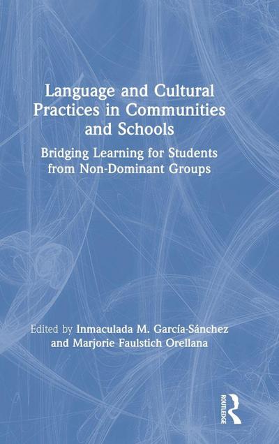 Language and Cultural Practices in Communities and Schools