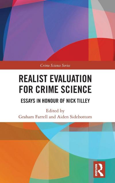 Realist Evaluation for Crime Science