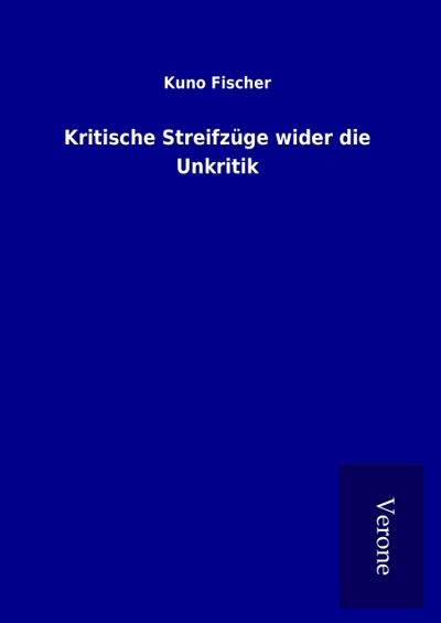 Kritische Streifzüge wider die Unkritik