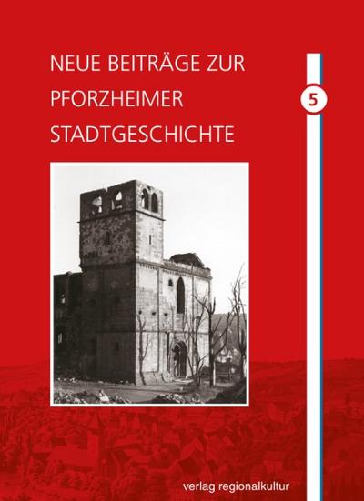 Neue Beiträge zur Pforzheimer Stadtgeschichte