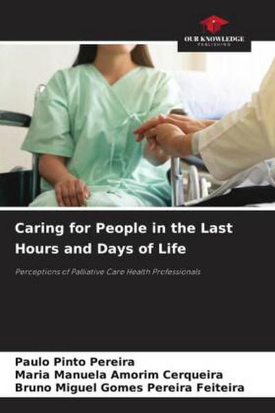 Caring for People in the Last Hours and Days of Life