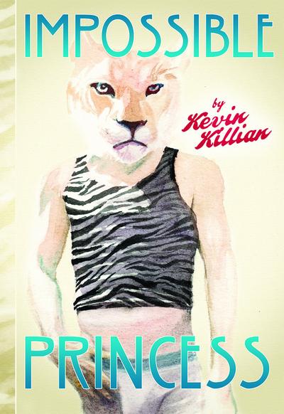 Impossible Princess (eBook, EPUB) - Kevin Killian