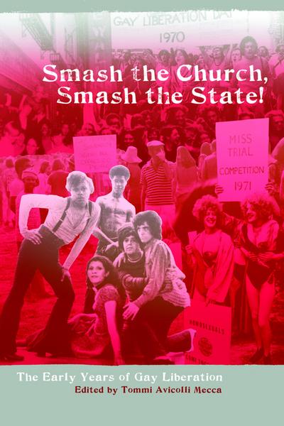 Smash the Church, Smash the State! (eBook, EPUB) - Tommi Avicolli Mecca