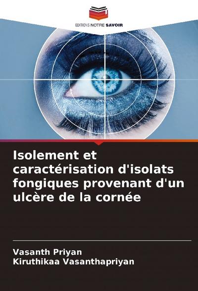 Isolement et caractérisation d’isolats fongiques provenant d’un ulcère de la cornée