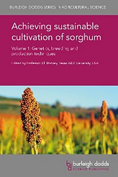 Achieving sustainable cultivation of sorghum Volume 1