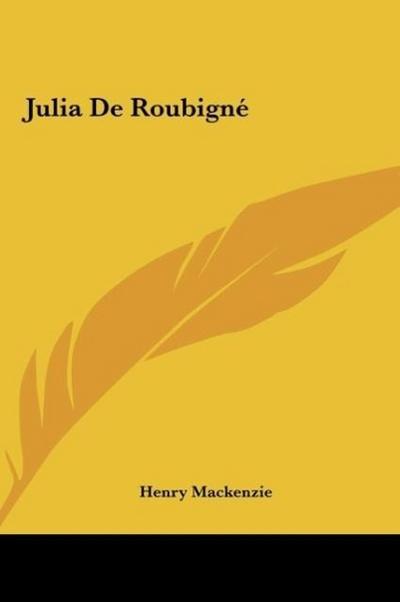 Julia De Roubigné - Henry Mackenzie