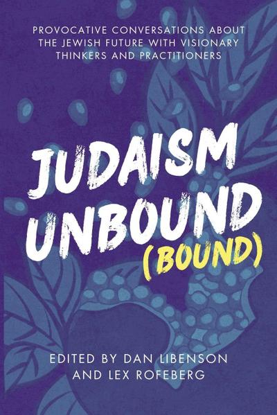 Judaism Unbound (Bound)