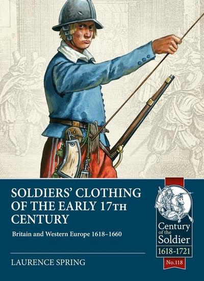 Soldiers’ Clothing of the Early 17th Century