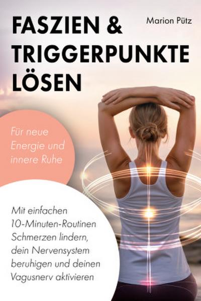 Faszien & Triggerpunkte lösen