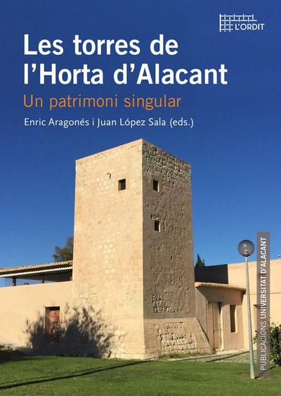 Les torres de L’Horta d’Alacant : un patrimoni singular