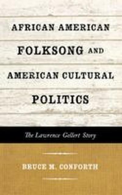 African American Folksong and American Cultural Politics