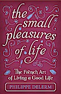 The Small Pleasures Of Life