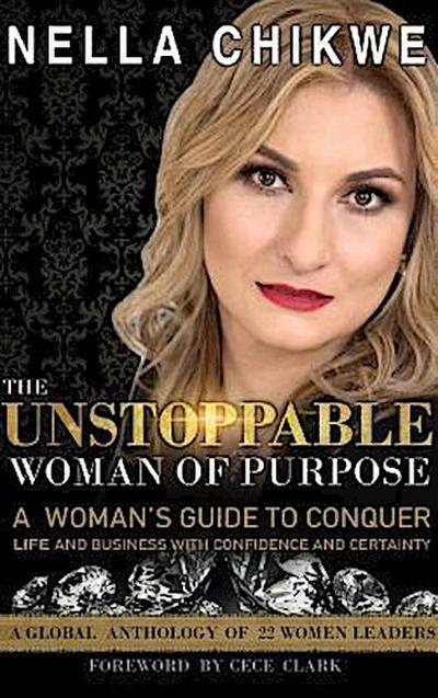 The Unstoppable Woman Of Purpose