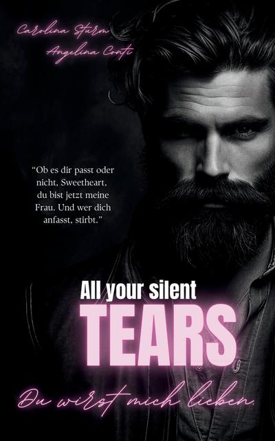 ALL YOUR SILENT TEARS (Dark Mafia Romance)