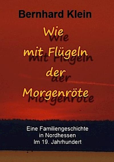 Wie mit Flügeln der Morgenröte