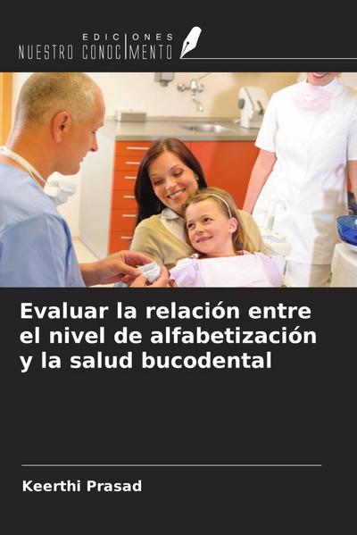 Evaluar la relación entre el nivel de alfabetización y la salud bucodental