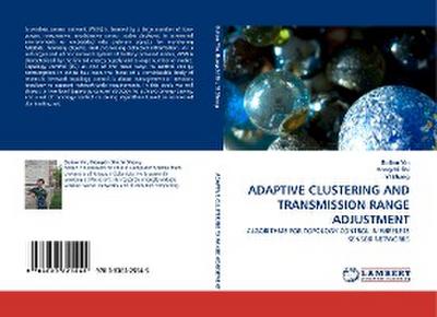 ADAPTIVE CLUSTERING AND TRANSMISSION RANGE ADJUSTMENT