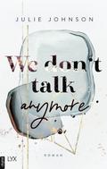 We don’t talk anymore