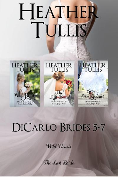 DiCarlo Brides boxed set, Books 5, 6, 7 (Wild Hearts, The Last Bride, Getting Her Groom)