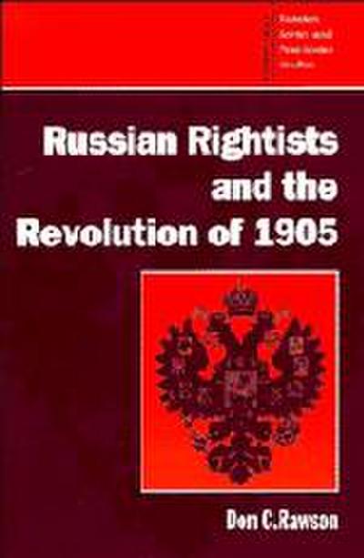 Russian Rightists and the Revolution of 1905