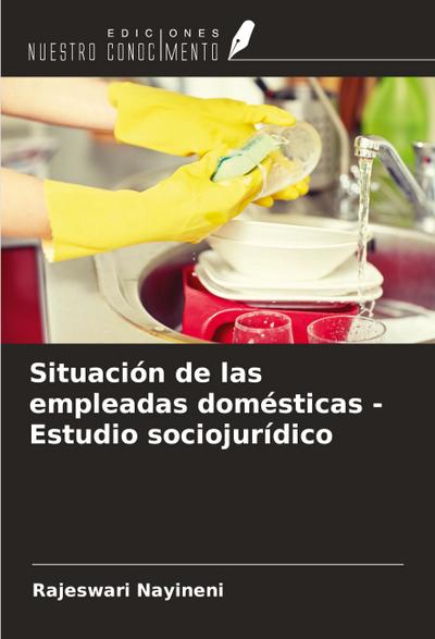 Situación de las empleadas domésticas - Estudio sociojurídico