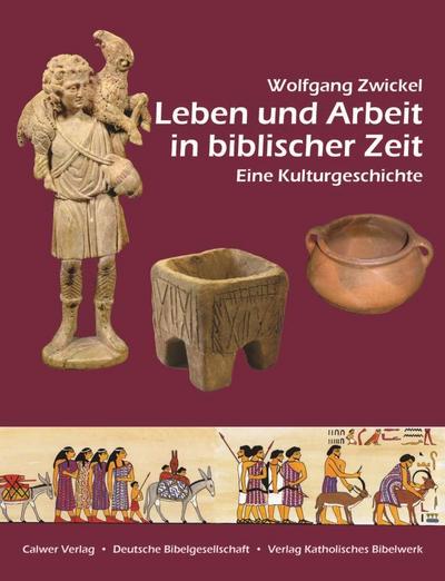 Leben und Arbeit in biblischer Zeit