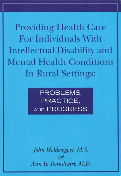 Providing Health Care for Individuals with Intellectual Disability and Mental Health Conditions in Rural Settings