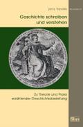 Geschichte schreiben und verstehen