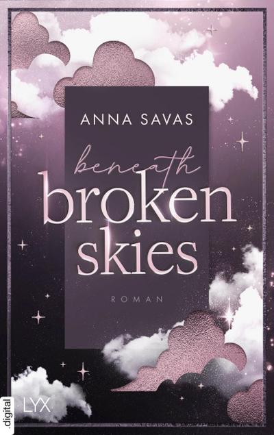 Beneath Broken Skies (eBook, EPUB) - Anna Savas