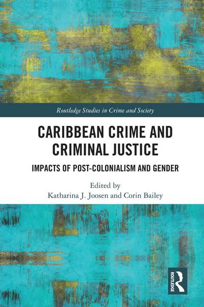 Caribbean Crime and Criminal Justice