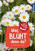 Was blüht denn da? Kindernaturführer