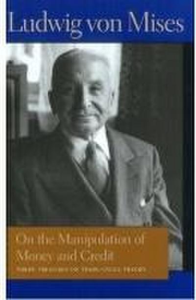 On the Manipulation of Money and Credit