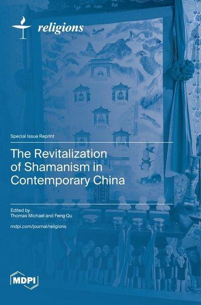 The Revitalization of Shamanism in Contemporary China