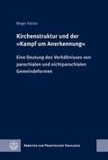 Kirchenstruktur und der ’Kampf um Anerkennung’
