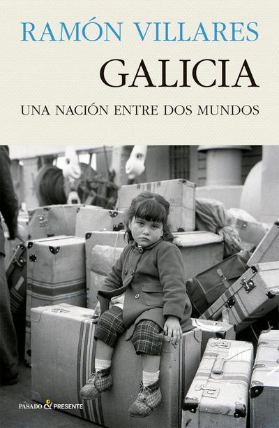 GALICIA . UNA NACION ENTRE DOS MUNDOS