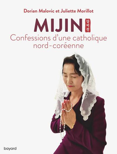 Mijin, confessions d’une catholique nord-coréenne