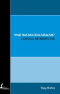 What Was Multiculturalism?
