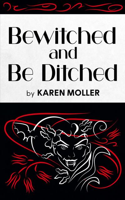 Bewitched and Be Ditched